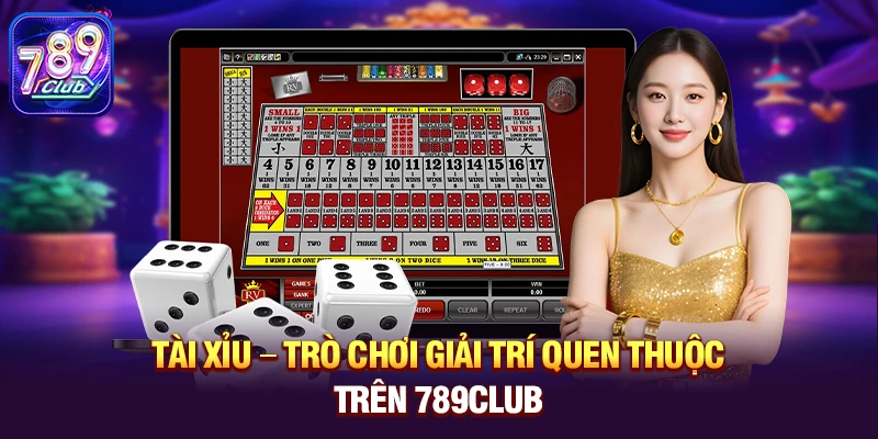 Chào hè tháng 5 - Cập nhật lịch sự kiện và ưu đãi độc quyền từ 789club cùng game Tài Xỉu (Sicbo)